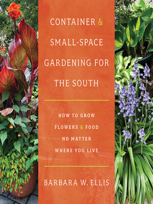 cover image of Container and Small-Space Gardening for the South